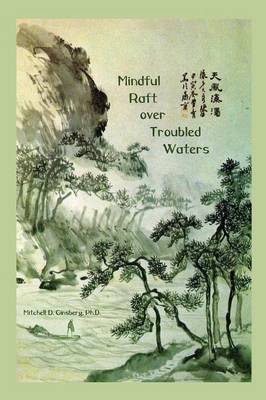 Mindful Raft Over Troubled Waters (Paperback)