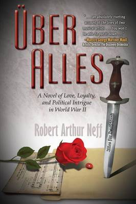 Uber Alles: A Novel of Love, Loyalty, and Political Intrigue in World War II (Paperback)