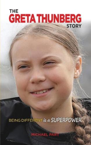 The Greta Thunberg Story by Michael Part | Waterstones