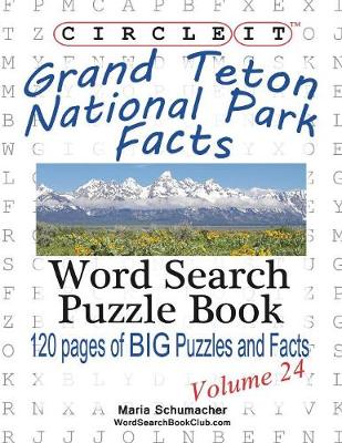 Circle It, Grand Teton National Park Facts, Word Search, Puzzle Book (Paperback)