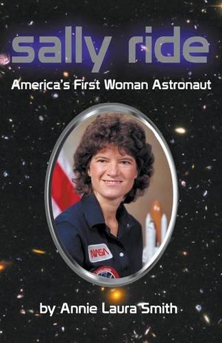 Sally Ride - America's First Woman Astronaut (Paperback)