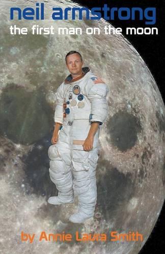 Neil Armstrong - First Man on the Moon (Paperback)