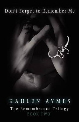 Don't Forget to Remember Me (Paperback)