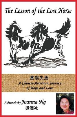 The Lesson of the Lost Horse: A Chinese-American Journey of Hope and Love (Paperback)