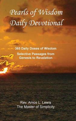 Pearls of Wisdom Daily Devotional, 365 Daily Doses of Wisdom, Selective Passages from Genesis to Revelation (Hardback)