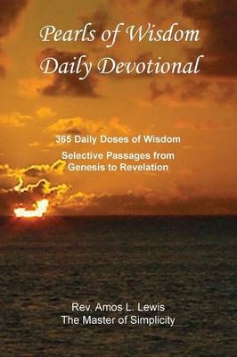 Pearls of Wisdom Daily Devotional, 365 Daily Doses of Wisdom, Selective Passages from Genesis to Revelation (Paperback)