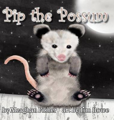 Pip the Possum (Hardback)