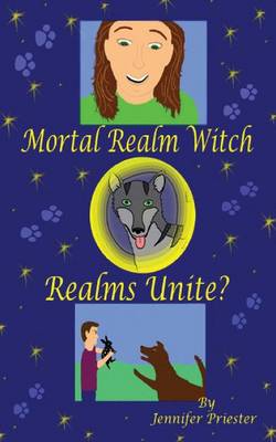 Mortal Realm Witch: Realms Unite? - Mortal Realm Witch 3 (Paperback)