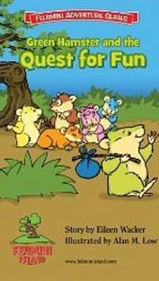 Green Hamster & the Quest for Fun (Paperback)
