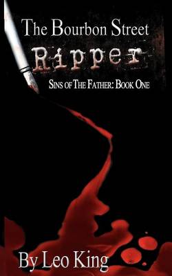 Sins of the Father: The Bourbon Street Ripper (Paperback)