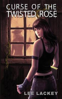 Curse of the Twisted Rose (Paperback)