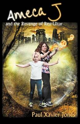 Ameca J and the Revenge of Rex-Ultar (Paperback)
