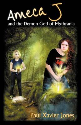 Ameca J and the Demon God of Mythrania (Paperback)