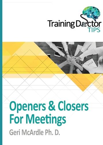 Openers & Closers for Meetings: Trainingdoctor Tips, Volume 1 - Trainingdoctor Tips 1 (Paperback)