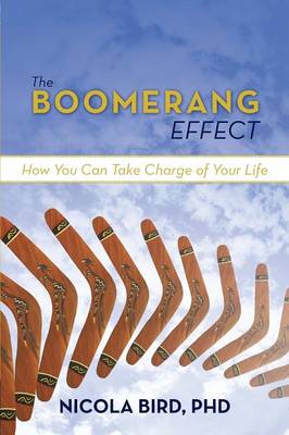 The Boomerang Effect: How You Can Take Charge of Your Life (Paperback)