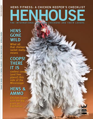 Henhouse: The International Guide for Chickens and Their Lovers (Paperback)