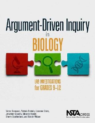Argument-Driven Inquiry in Biology: Lab Investigations for Grades 9-12 (Paperback)
