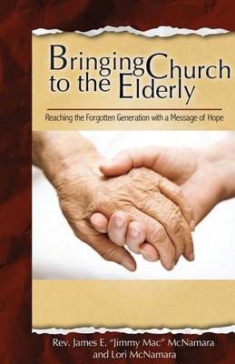 Bringing Church to the Elderly (Paperback)