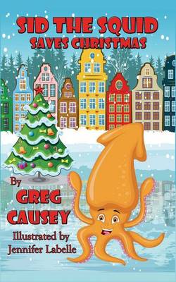 Sid the Squid Saves Christmas (Paperback)