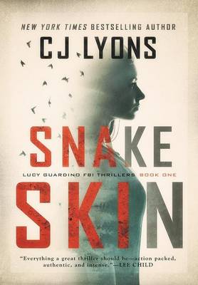 Snake Skin: A Lucy Guardino FBI Thriller - Lucy Guardino FBI Thrillers 1 (Hardback)