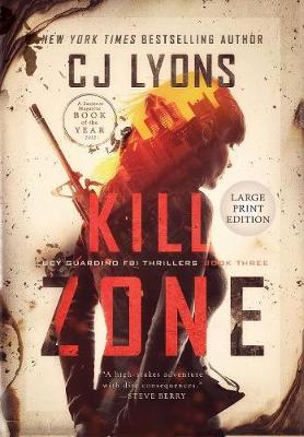 Kill Zone: Large Print Edition - Lucy Guardino FBI Thrillers 3 (Hardback)