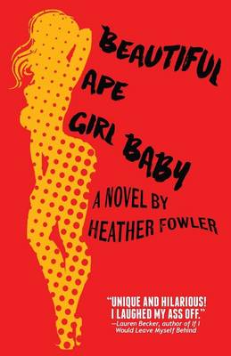 Beautiful Ape Girl Baby (Paperback)