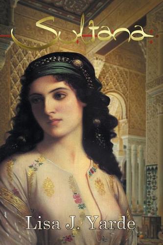 Sultana: A Novel of Moorish Spain (Paperback)