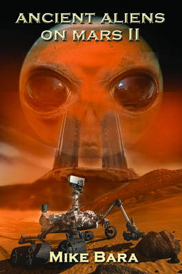 Ancient Aliens on Mars II (Paperback)