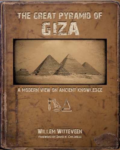 The Great Pyramid of Giza: A Modern View on Ancient Knowledge (Hardback)