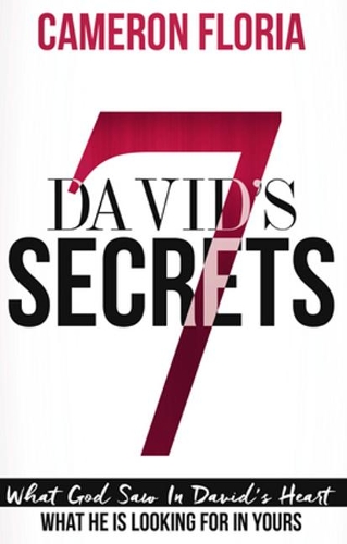 David's 7 Secrets: What God Saw in David's Heart, What He is Looking for in Yours (Paperback)