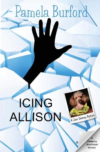 Icing Allison - Jane Delaney Mysteries 4 (Paperback)
