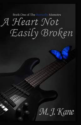 A Heart Not Easily Broken - The Butterfly Memoirs 1 (Paperback)