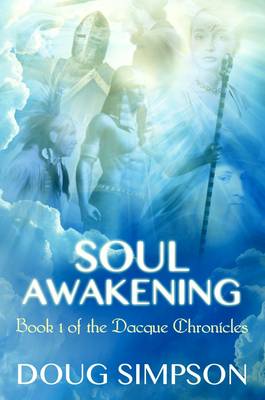 Soul Awakening - The Dacque Chronicles 1 (Paperback)