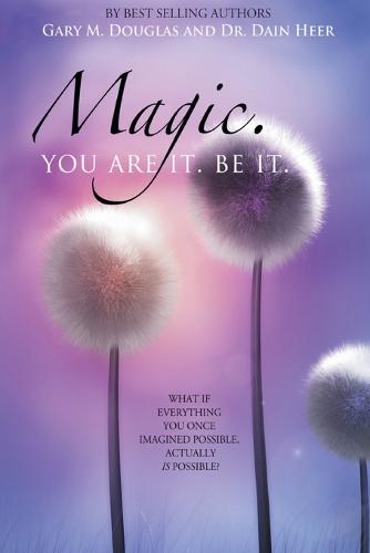 Magic. You Are It. Be It. (Paperback)