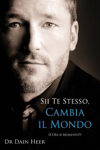 Sii Te Stesso, Cambia Il Mondo - Being You, Changing the World Italian (Paperback)
