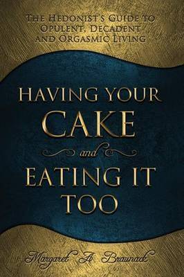 Having Your Cake and Eating it Too (Paperback)