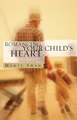 Romancing Your Child's Heart (Second Edition) (Paperback)