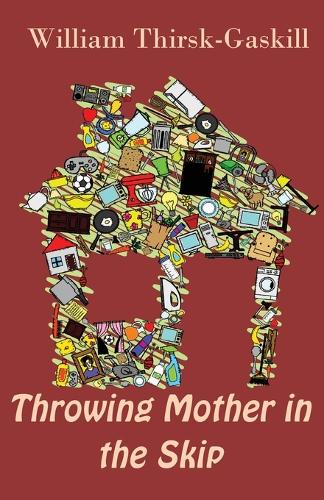 Throwing Mother in the Skip (Paperback)