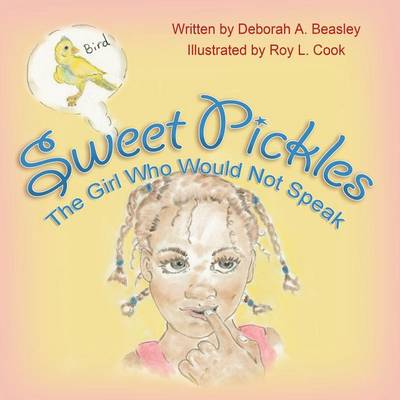 Sweet Pickles: The Girl Who Would Not Speak (Paperback)