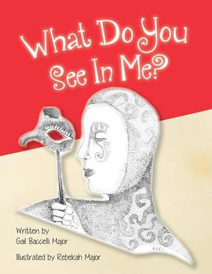 What Do You See in Me? I Am Who I Am (Paperback)