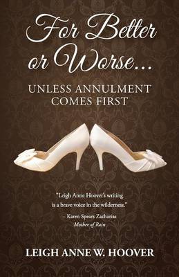 For Better or Worse... Unless Annulment Comes First (Paperback)
