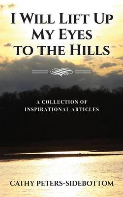 I Will Lift Up My Eyes to the Hills (Paperback)
