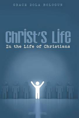 Christ's Life in the Life of Christians (Hardback)