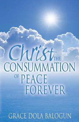Christ the Consummation of Peace Forever (Paperback)