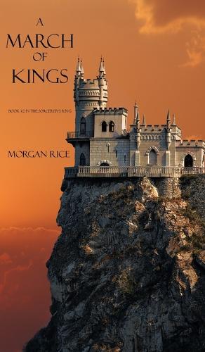 A March of Kings - Sorcerer's Ring 02 (Hardback)