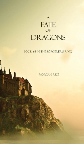 A Fate of Dragons - Sorcerer's Ring 03 (Hardback)