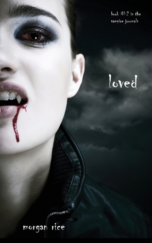 Loved (Book #2 in the Vampire Journals) - Vampire Journals (Paperback)