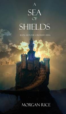 A Sea of Shields - Sorcerer's Ring 10 (Hardback)
