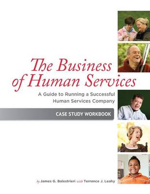 The Business of Human Services: A Guide to Running a Successful Human Resources Company: Case Study Workbook (Paperback)