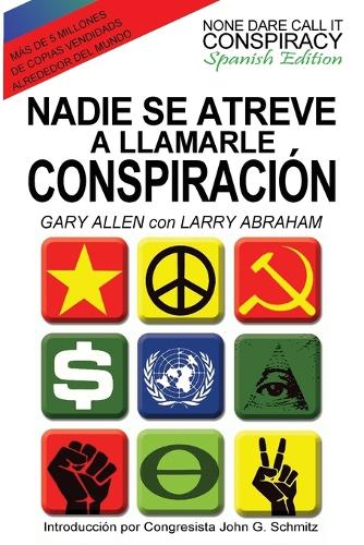 Nadie Se Atreve A Llamarle Conspiracion - None Dare Call It Conspiracy: Spanish Edition (Paperback)